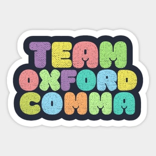 Team Oxford Comma / Typographic Design Sticker